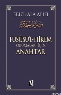 Fusûsu'l-Hikem Okumaları İçin Anahtar