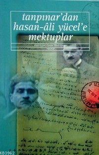 Tanpınar´dan Hasan Ali Yücel´e Mektuplar