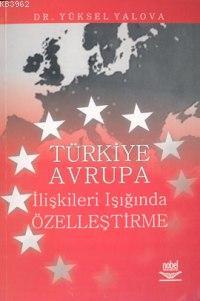 Türkiye  Avrupa İlişkileri Işığında Özelleştirme