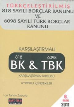 Türkçeleştirilmiş 818 Sayılı Borçlar Kanunu ve 6098 Sayılı Türk Borçlar Kanunu