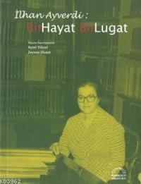 İlhan Ayverdi - Bir Hayat Bir Lugat