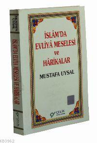 İslam'da Evliya Meselesi ve Harikalar