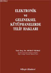 Elektronik ve Geleneksel Kütüphanelerde Telif Hakları