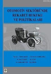 Otomotiv Sektöründe Rekabet Hukuku ve Politikaları