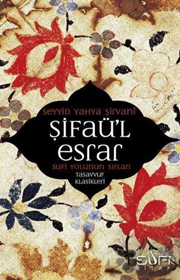 Şifaü'l Esrar; Sufi Yolunun Sırları