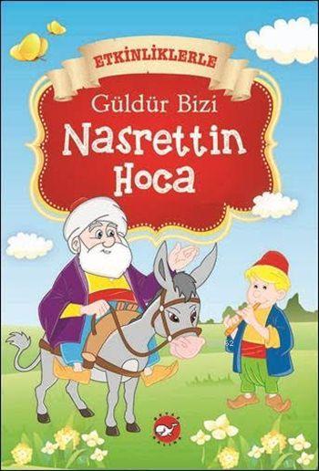 Etkinliklerle Güldür Bizi Nasrettin Hoca (Ciltli)