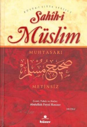 Sahih-i Müslim Muhtasarı Metinsiz