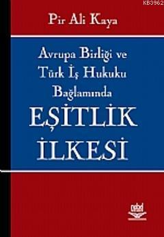 Avrupa Birliği ve Türk Hukuku Bağlamında Eşitlik İlkesi