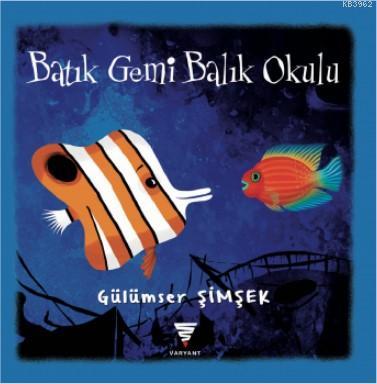 Batık Gemi Balık Okulu; Gülümser Şimşek