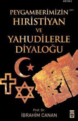 Peygamberimizin Hıristiyan ve Yahudilerle Diyaloğu