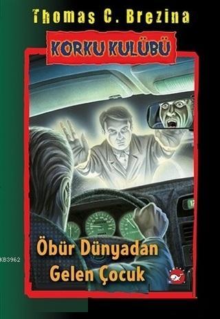 Öbür Dünyadan Gelen Çocuk - Korku Kulübü 17