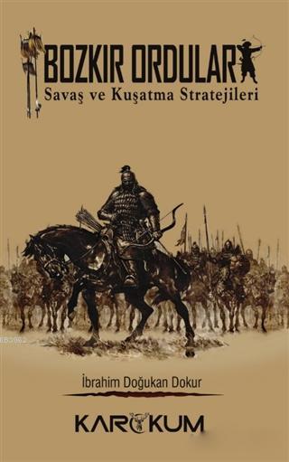 Bozkır Orduları; Savaş ve Kuşatma Stratejileri