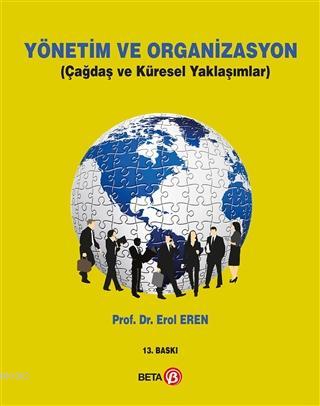 Yönetim ve Organizasyon; Çağdaş ve Küresel Yaklaşımlar
