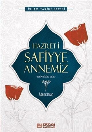 Hazret-i Safiyye Annemiz İslam Tarihi Serisi