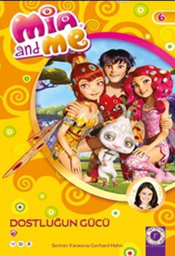 Mia and Me; Dostluğun Gücü