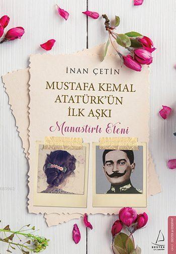 Manastırlı Eleni; Mustafa Kemal Atatürk'ün İlk Aşkı