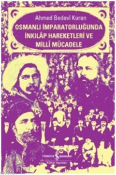 Osmanlı İmparatorluğunda İnkılap Hareketleri ve Milli Mücadele (Ciltli) (Arka Kapak Hafif Hasarlı)