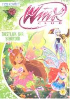 Winx Club Dostluk Bir Sihirdir