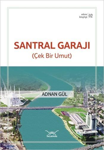 Santral Garajı - Çek Bir Umut; Adana Kitaplığı 2