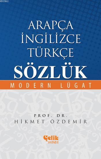 Arapça İngilizce Türkçe Sözlük; Modern Lügat