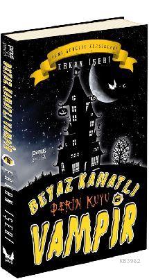 Beyaz Kanatlı Vampir 6 – Derin Kuyu