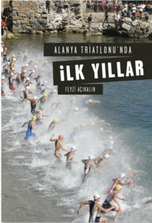 Alanya Triatlonu'nda İlk Yıllar