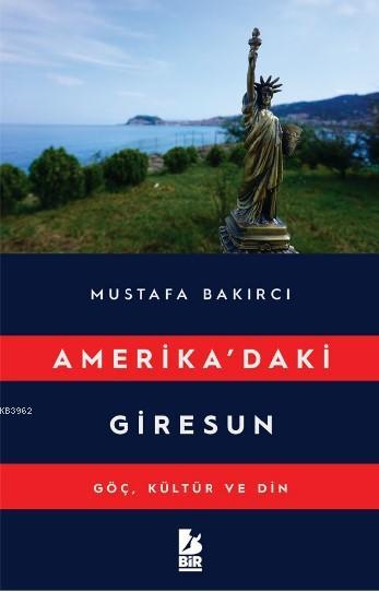 Amerikada'ki Giresun Göç Kültür ve Din