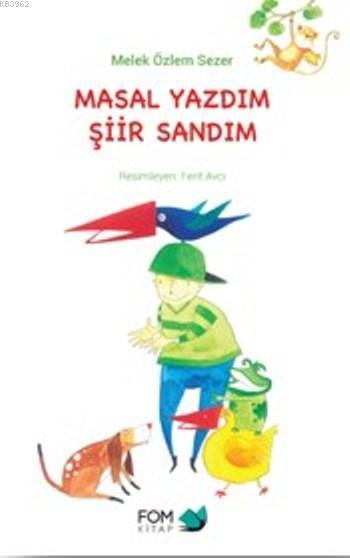 Masal Yazdım Şiir Sandım