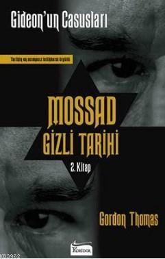 Mossad Gizli Tarihi; Gideon' un Casusları 2. Kitap