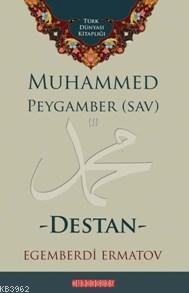 Muhammed Peygamber (Sav) Destan