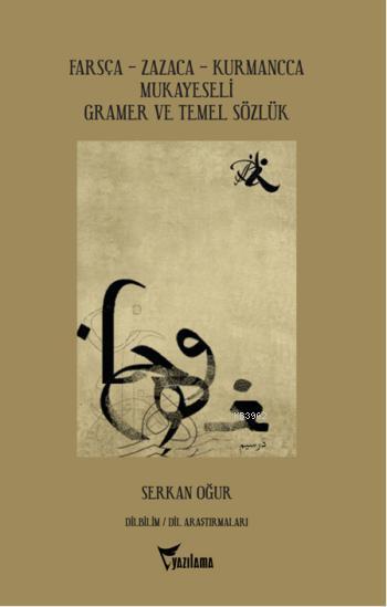 Farsça  Zazaca  Kurmancca Mukayeseli; Gramer ve Temel Sözlük
