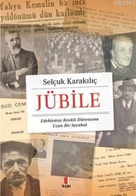 Jübile; Edebiyatın Renkli Dünyasına Uzun Bir Seyahat