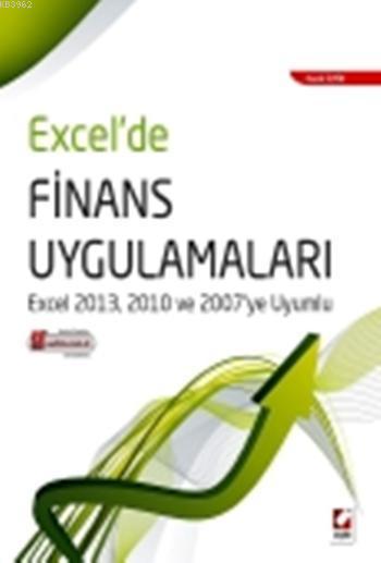 Excel'de Finans Uygulamaları; Excel 2013, 2010 ve 2007ye Uyumlu