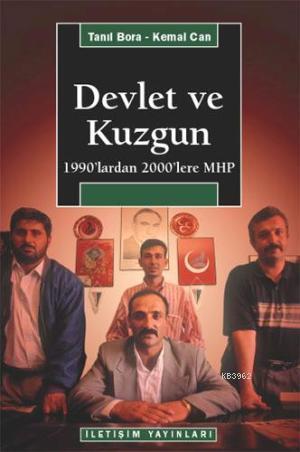 Devlet ve Kuzgun; 1990'lardan 2000'lere MHP