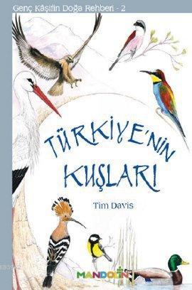 Türkiye'nin Kuşları; Genç Kaşifin Doğa Rehberi 2