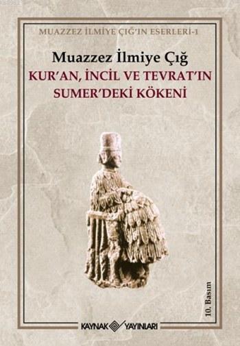 Kur'an İncil ve Tevrat'ın Sumer'deki Kökeni