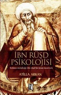 İbn Rüşd Psikolojisi; Fizikten Metafiziğe İbn Rüşd'ün İnsan Tasavvuru