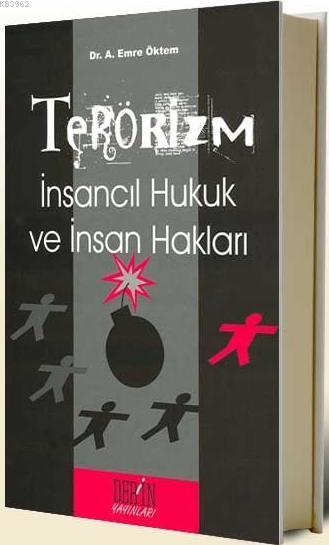 Terörizm; İnsancıl Hukuk ve İnsan Hakları