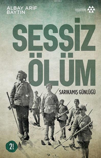 Sessiz Ölüm; Sarıkamış Günlüğü