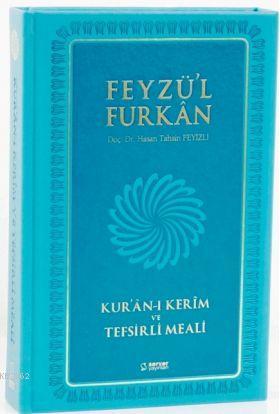 Feyzü'l Furkan Kur'ân-ı Kerîm ve Tefsirli Meali; (Orta Boy - Mushaf ve Meal) [MIKLEPLİ]