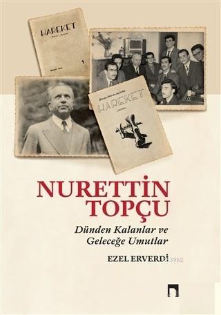 Nurettin Topçu - Dünden Kalanlar ve Geleceğe Umutlar