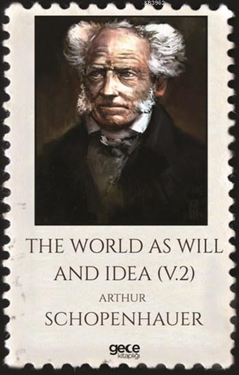 The World As Will and Idea