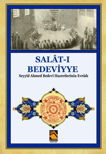 Salat-ı Bedeviyye; Seyyid Ahmed Bedevi Hazretlerinin Evradı