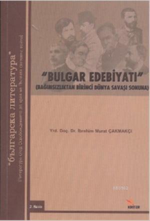 Bulgar Edebiyatı; Bağımsızlıktan Birinci Dünya Savaşı Sonuna