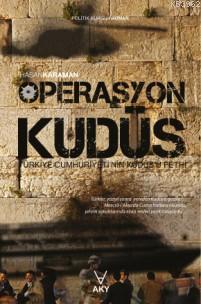 Operasyon Kudüs; Türkiye Cumhuriyeti'nin Kudüs'ü Fethi