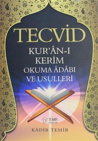 Tecvid Kur'an-ı Kerim Okuma Adabı ve Usulleri