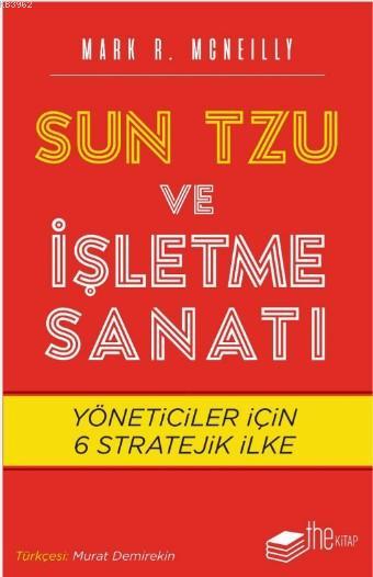 Sun Tzu ve İşletme Sanatı; Yöneticiler için 6 Stratejik İlke