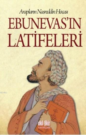 Ebunevas'ın Latifeleri; Arapların Nasreddin Hocası