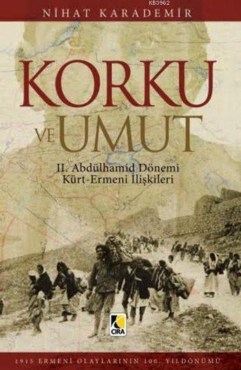 Korku ve Umut; II. Abdülhamit Dönemi Kürt-Ermeni İlişkileri