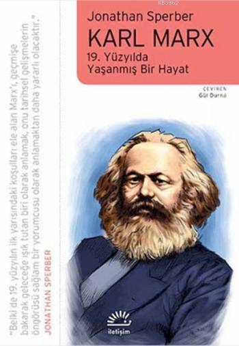 Karl Marx; 19. Yüzyılda Yaşanmış Bir Hayat